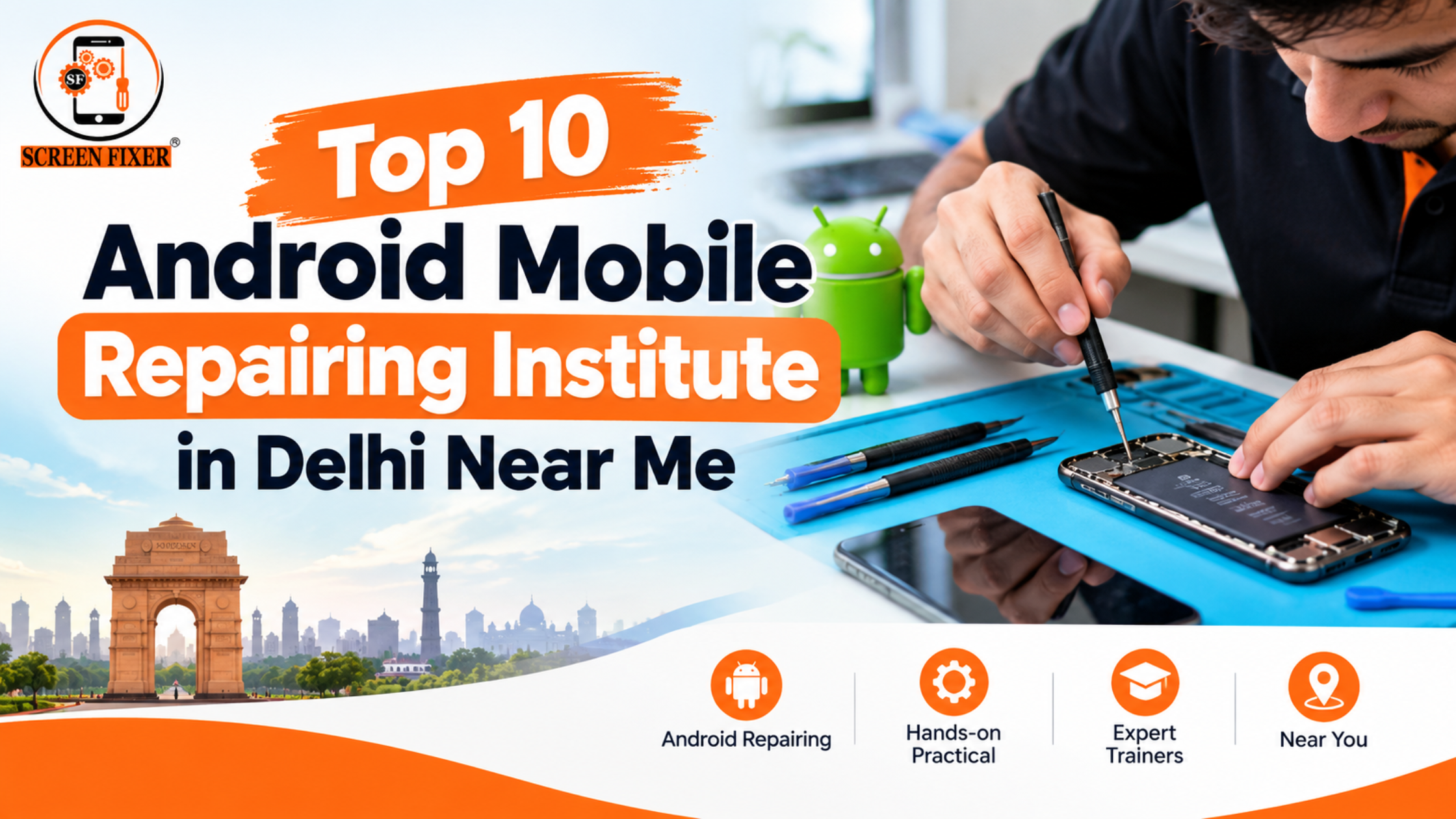 Top 10 Android Mobile Repairing Institute in Delhi Near Me